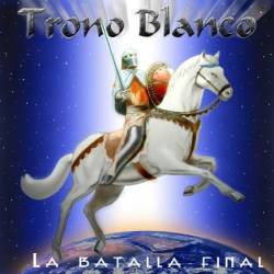 Trono Blanco : La Batalla Final
